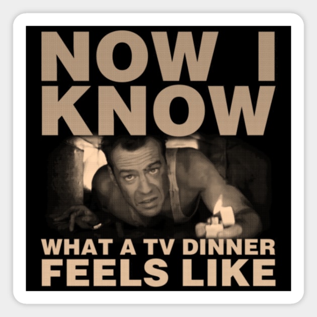 Now I Know What A TV Dinner Feels Like Magnet by kostjuk